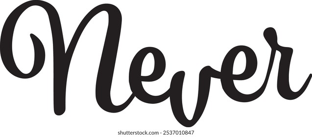 Never Word Art, Cursive Font