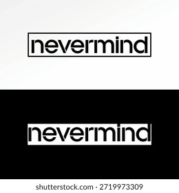 Nevermind text cutting mensaje de palabra único ropa juvenil worry attitude amor diseño de logotipo concepto gráfico creativo premium Vector stock Imagen top sell