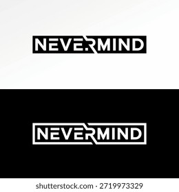 Nevermind línea de texto superposición palabra mensaje ropa juvenil preocupación actitud amor diseño de logotipo concepto gráfico creativo premium Vector stock Imagen top sell