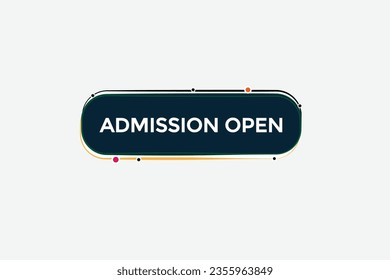  new admission open, modern, website, click button, level, sign, speech, bubble  banner, 
