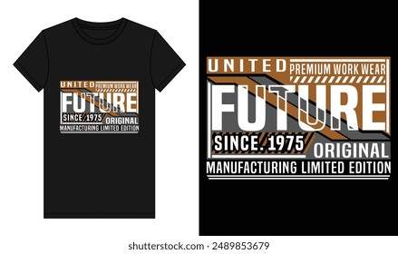 New Advance Typography T-Shirt Design, New Future T-shirt design, USA T-shirt design, vector, illustration, template, Creative Typography Design