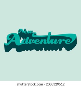 New Adventure text typography vector illustration