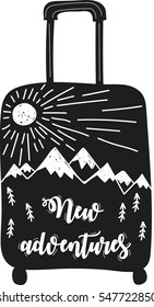 New adventures. Suitcase silhouette with hand drawn mountains, sun, pines, and calligraphy inscription New adventures. Wanderlust. Vector illustration.