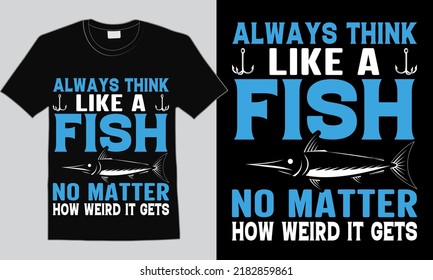 new amazing fishing t-shirt design illustration with fishing shirt quotes