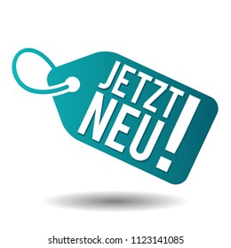 New arrival Badge. German-Translation: Jetzt neu Siegel. Eps10 vector label.