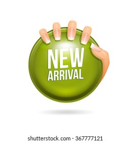 NEW ARRIVAL badge held by woman's hand