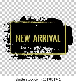 New arrival banner.  Marketing tag, advertising sale label. New products promotion, gold arrival text. Isolated vector modern sticker illustration. Grunge pained background.