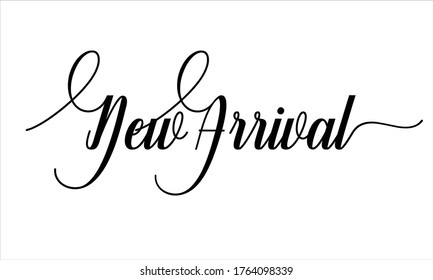 New Arrival Calligraphic Cursive Typographic Text on White Background