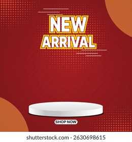 Banner promocional da nova chegada com fundo vermelho e pódio de exibição do produto.
O layout inclui gráficos de meio-tom e um pódio de exibição de produtos em estilo 3D, compras on-line, banner de mídia social.