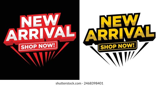 New Arrival, shop now. Ad design on light and dark background. Vector template for notice, label, banner, sticker, icon, poster, product sign. 