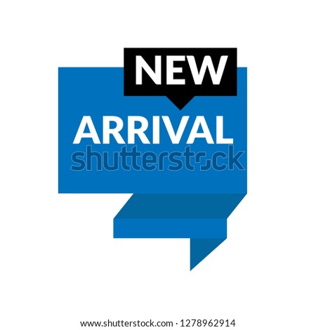 New Arrival sign speech bubble.