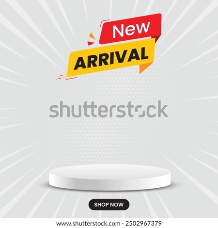 New arrival social media post template with podium. New arrival vector template set design. Label, banner, sticker, icon, poster, post. Simple and modern vector illustration with gray background.