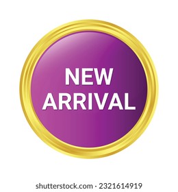 New Arrival Stamp, New Icon Vector Button Flat, 3D Realistic Glossy And Shiny Badge Vector Illustration For Retail Shop And Products, Design Elements
