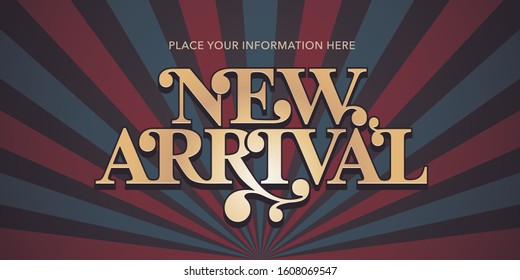 New arrival vector banner, illustration. Design element with festive sign for promotion of new collection coming into shops 