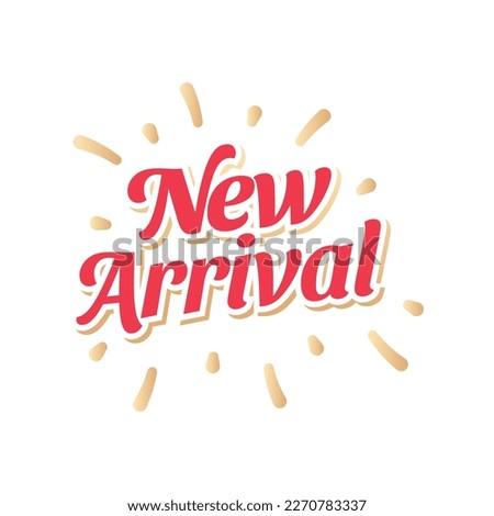 New arrival. Vector handwritten lettering. Template for card, poster, banner, print for t-shirt.