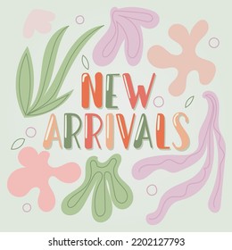 New arrivals banner, card with handwritten text and abstraction advertising background. Template for new arrivals sign board or sale banner design. Flat vector illustration in pastel colors.