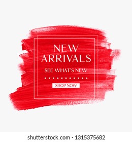 New Arrivals sale sign over art brush watercolor paint texture background vector. 