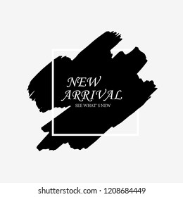 New Arrivals sale text in black art brush over white frame watercolor paint texture background vector illustration.Vector Black grunge Paint, Brush. Perfect acrylic design for a shop and sale banner.