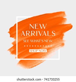 New Arrivals sale text over art brush watercolor paint texture background vector illustration. Perfect acrylic design for a shop and sale banners.