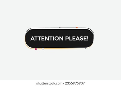 new attention please modern, website, click button, level, sign, speech, bubble  banner, 
