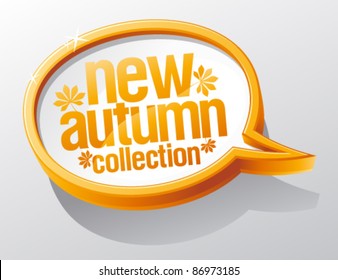 New autumn collection shiny glass speech bubble.