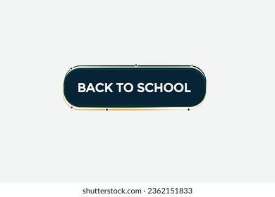  new back to school modern, website, click button, level, sign, speech, bubble  banner, 

