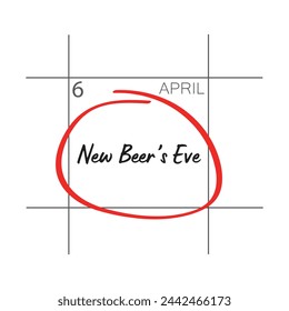 New Beer's Eve. April 6.