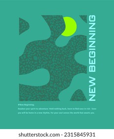 New beginning,modern stylish motivational quotes typography slogan. Colorful abstract design with the lines style. Vector illustration for print tee shirt, typography, poster and other uses.