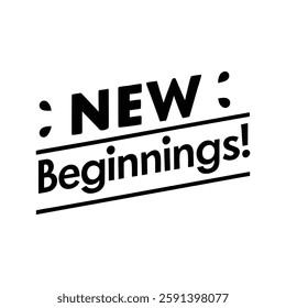  new beginnings  typography calligraphy t-shirt design on white background 