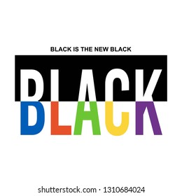 New black slogan, textile printing drawing, t-shirt graphic design - Vector