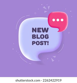 New blog post. Speech bubble with New blog post text. 3d illustration. Pop art style. Vector line icon for Business and Advertising