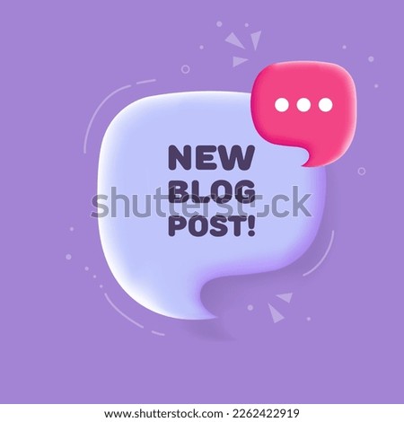 New blog post. Speech bubble with New blog post text. 3d illustration. Pop art style. Vector line icon for Business and Advertising