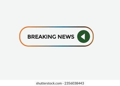  new breaking news modern, website, click button, level, sign, speech, bubble  banner, 
