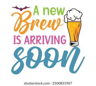 A new brew is arriving soon T-Shirt, Coquette Halloween, Halloween Quotes, Fall Design, Spooky Season, Pumpkin T-shirt, October T-shirt, Funny Halloween Shirts, Cut File For Cricut And Silhouette