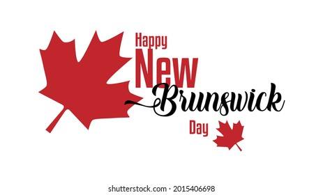 New Brunswick Day. Holiday concept. Template for background, Web banner, card, poster, t-shirt with text inscription