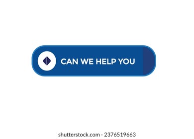  new can we help you  modern, website, click button, level, sign, speech, bubble  banner, 
