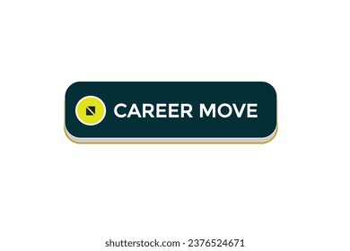  new career move modern, website, click button, level, sign, speech, bubble  banner, 
