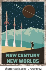 New Century - New Worlds. Stylization Under The Retro American Space Propaganda Poster