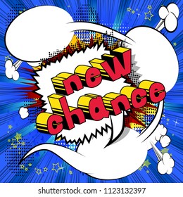 New Chance - Comic book word on abstract background.