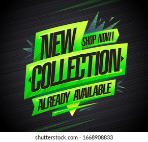 New collection already available, shop now, advertising vector banner design