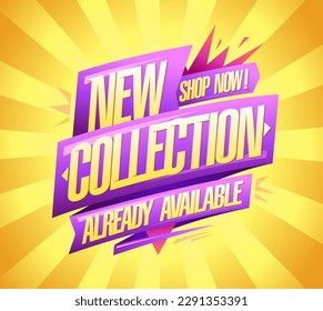 New collection already available, shop now, advertising vector banner design