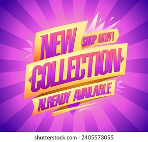 New collection already available, shop now, advertising vector banner template