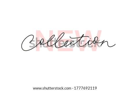 New collection continuous line vector lettering. Modern slogan handwritten vector calligraphy. Black paint lettering isolated on white background. Design for social media, advertising design, banner,