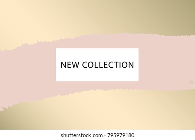  New Collection fashion header. Gold and Pastel blush. Elegant with hand drawn brush texture in pastel. Great for advertising, social media, web, blog, flyer, poster, brochure, invitation, cover