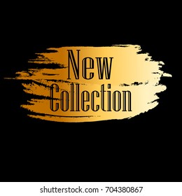 New collection. Gold paint -glitter Brush strokes for the background of poster.
