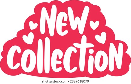 "New Collection" handwritten text on a red sticker with hearts