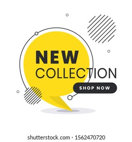 New collection label. Trendy flat vector bubble. Social media web banner for shopping, sale, product promotion. Vector backgrounds. Applicable for covers, placards, posters, flyers and banner designs.