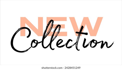 New collection lettering handwritten text on white background. Vector design for social media post, print label, poster, promo banner, flyer. New arrival latest colection business label.