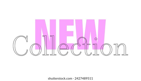 New collection lettering text on white background. Vector design for social media post, print label, poster, promo banner, flyer. New arrival latest colection business label. Promotional pink tag