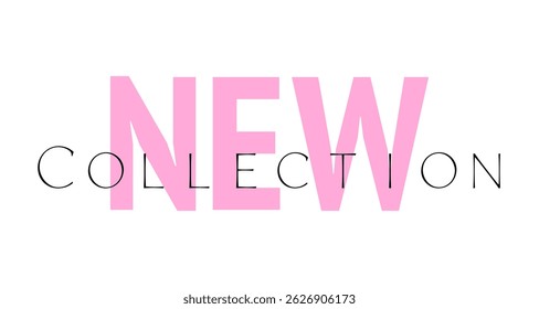 New collection lettering text on white background. Vector design for social media post, print label, poster, promo banner, flyer. New arrival latest colection business label. Promotional tag